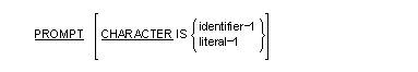 Syntax for General Format for the PROMPT clause